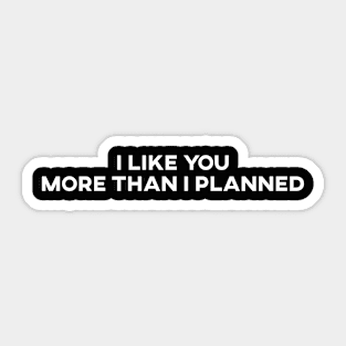 I Like You Sticker